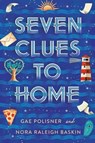 Seven Clues to Home - POLISNER,  Gae ; Baskin, Nora Raleigh - 9780593119648