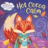 Mindfulness Moments for Kids: Hot Cocoa Calm - Kira Willey - 9780593119884