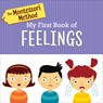 The Montessori Method: My First Book of Feelings - The Montessori Method - 9780593173152