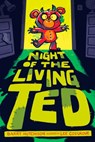Night of the Living Ted - Barry Hutchison - 9780593174296