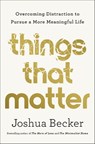 Things That Matter - BECKER,  Joshua - 9780593193976
