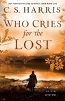 Who Cries for the Lost - C. S. Harris - 9780593197059