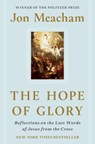 The Hope of Glory - Jon Meacham - 9780593236673