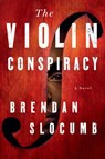 The Violin Conspiracy: A GMA Book Club Pick - Brendan Slocumb - 9780593315439