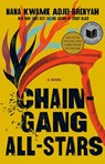 Chain Gang All Stars: A Read with Jenna Pick - Nana Kwame Adjei-Brenyah - 9780593317334