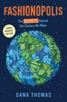 Fashionopolis (Young Readers Edition): The Secrets Behind the Clothes We Wear - Dana Thomas - 9780593325025