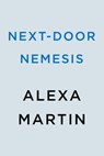 Next-Door Nemesis - Alexa Martin - 9780593337264