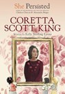 She Persisted: Coretta Scott King - Kelly Starling Lyons - 9780593353509