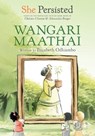 She Persisted: Wangari Maathai - Eucabeth Odhiambo ; Chelsea Clinton - 9780593353585