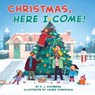 Christmas, Here I Come! - D.J. Steinberg - 9780593385241