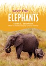 Save The...Elephants - Sarah L. Thomson - 9780593404232
