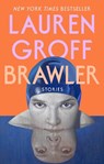 Brawler: Stories - Lauren Groff - 9780593418420