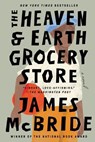 The Heaven & Earth Grocery Store - James McBride - 9780593422953