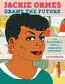Jackie Ormes Draws the Future: The Remarkable Life of a Pioneering Cartoonist - Liz Montague - 9780593426555