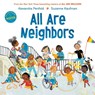 All Are Neighbors (An All Are Welcome Book) - Alexandra Penfold - 9780593429983