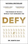 Defy: How to Speak Up When It Matters - Sunita Sah - 9780593445792