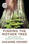 Finding the Mother Tree - Suzanne Simard - 9780593459423