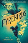 Fyrebirds - Kate J. Armstrong - 9780593463307