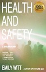 Health and Safety: A Breakdown - Emily Witt - 9780593469897