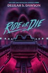 Ride or Die - Delilah S. Dawson - 9780593486863