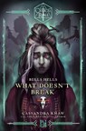 Critical Role: Bells Hells--What Doesn't Break - Cassandra Khaw ; Critical Role - 9780593496763