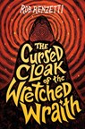 The Cursed Cloak of the Wretched Wraith #3 - Rob Renzetti - 9780593519585
