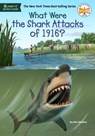 What Were the Shark Attacks of 1916? - Nico Medina ; Who HQ - 9780593521601