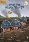 What Was World War I? - Nico Medina ; Who HQ - 9780593521670