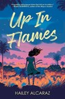 Up in Flames - Hailey Alcaraz - 9780593525548