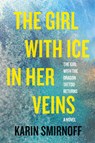 Smirnoff, K: Girl with Ice in Her Veins - Karin Smirnoff - 9780593536711