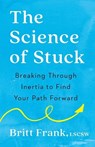 Science of Stuck - LSCSW Britt Frank - 9780593542859
