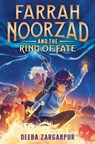 Farrah Noorzad and the Ring of Fate - Deeba Zargarpur - 9780593564417