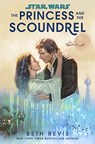 Star Wars: The Princess and the Scoundrel - REVIS,  Beth - 9780593597682