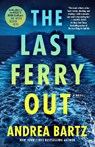 The Last Ferry Out - Andrea Bartz - 9780593597996