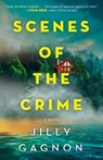 Scenes of the Crime - Jilly Gagnon - 9780593598023