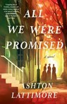 All We Were Promised - Ashton Lattimore - 9780593600177