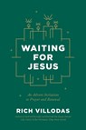 Waiting for Jesus - Rich Villodas - 9780593602607
