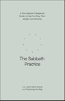 The Sabbath Practice - John Mark Comer ; Practicing the Way - 9780593603253