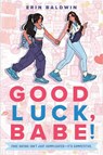 Good Luck, Babe! - Erin Baldwin - 9780593622735