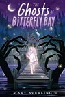 The Ghosts of Bitterfly Bay - Mary Averling - 9780593624944