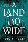 Land So Wide - Erin A. Craig - 9780593686805