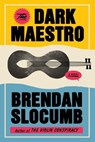 The Dark Maestro - Brendan Slocumb - 9780593687628