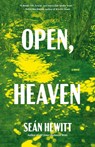 Hewitt, S: Open, Heaven - Seán Hewitt - 9780593688847
