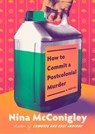 How to Commit a Postcolonial Murder - Nina McConigley - 9780593702253
