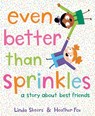 Even Better Than Sprinkles - Linda Skeers ; Heather Fox - 9780593705513