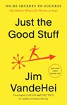 Just the Good Stuff - Jim VandeHei - 9780593796382