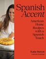 Spanish Accent - Katie Button ; Kate Heddings - 9780593803813