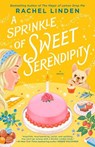 A Sprinkle of Sweet Serendipity - Rachel Linden - 9780593816660