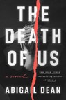 The Death of Us - Abigail Dean - 9780593831137