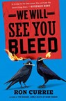 We Will See You Bleed - Ron Currie - 9780593851692